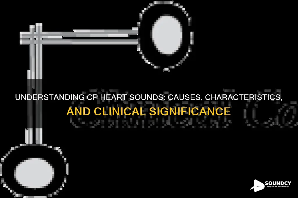 what are cp heart sounds