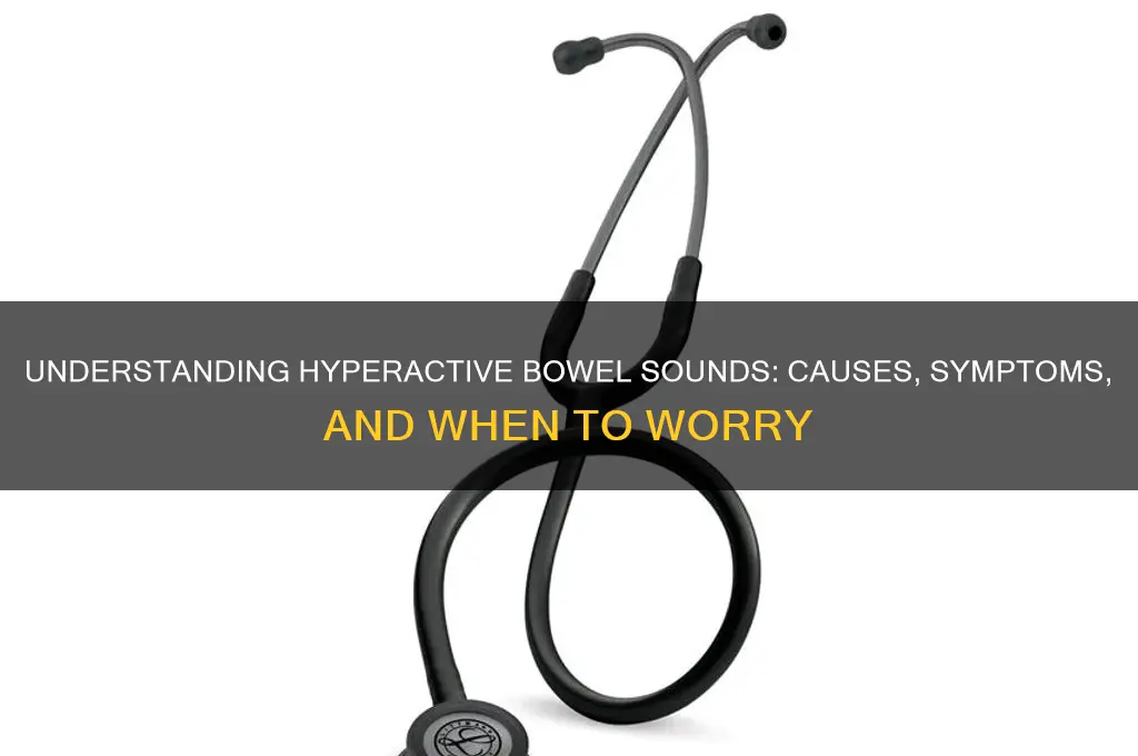 what are hyperactive bowel sound