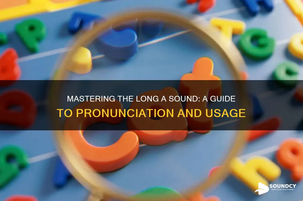 what are long a sounds