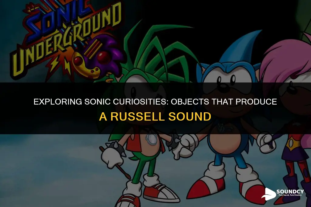 what are some objects that make a russell sound
