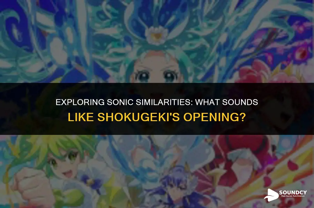 what are some sounds that sound like shokugeki opening