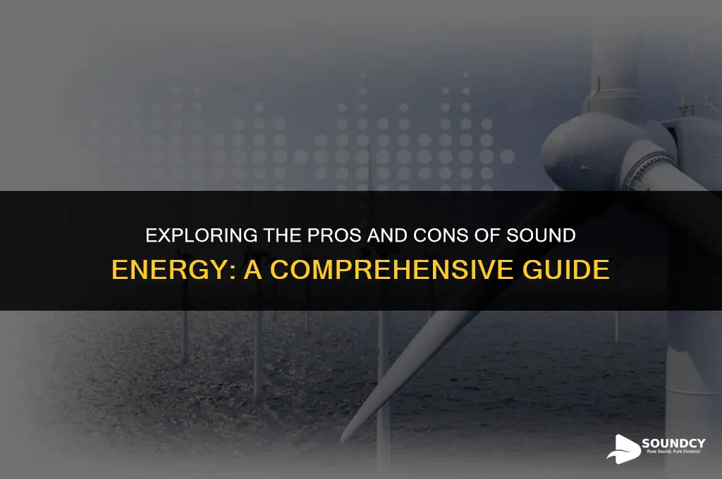 what are the advantage and disadvantage of sound energy