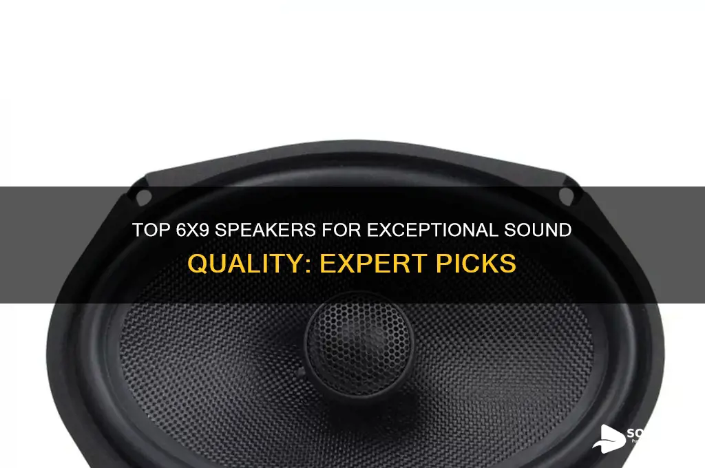 what are the best 6x9 speakers for sound quality