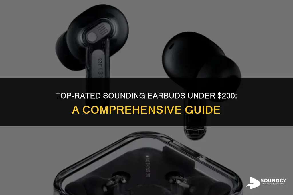 what are the best rated sounding earbuds under 200