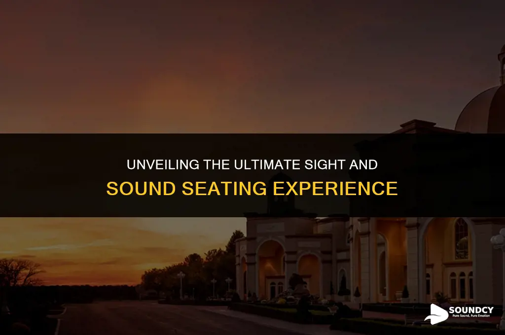 what are the best seats at sight and sound