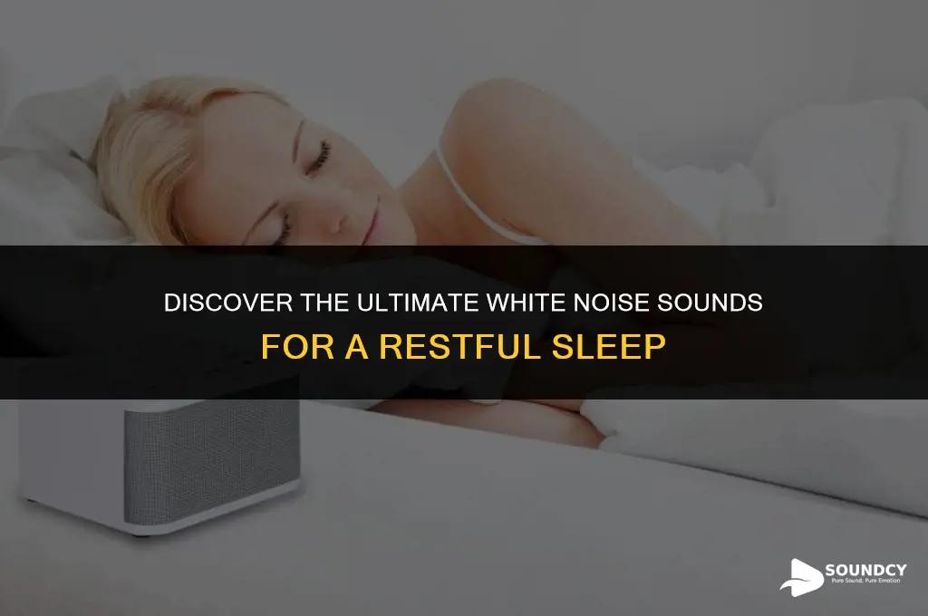 what are the best white noise sounds for sleep