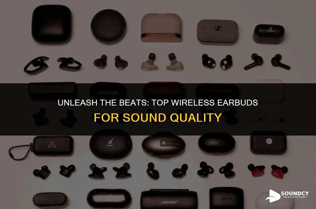 what are the best wireless earbuds for sound quality
