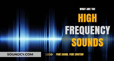 High-Frequency Sounds: What Are They?