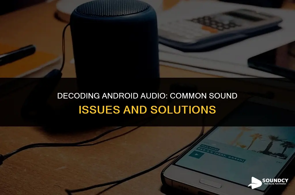 what are the main issues with sound on android