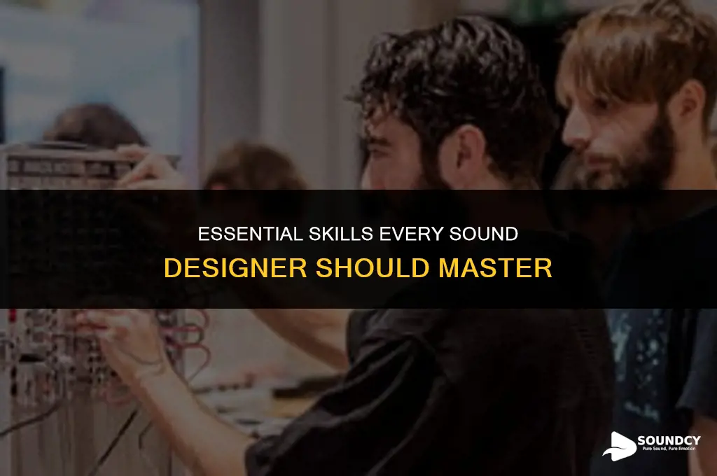 what are the skills that a sound designer needs