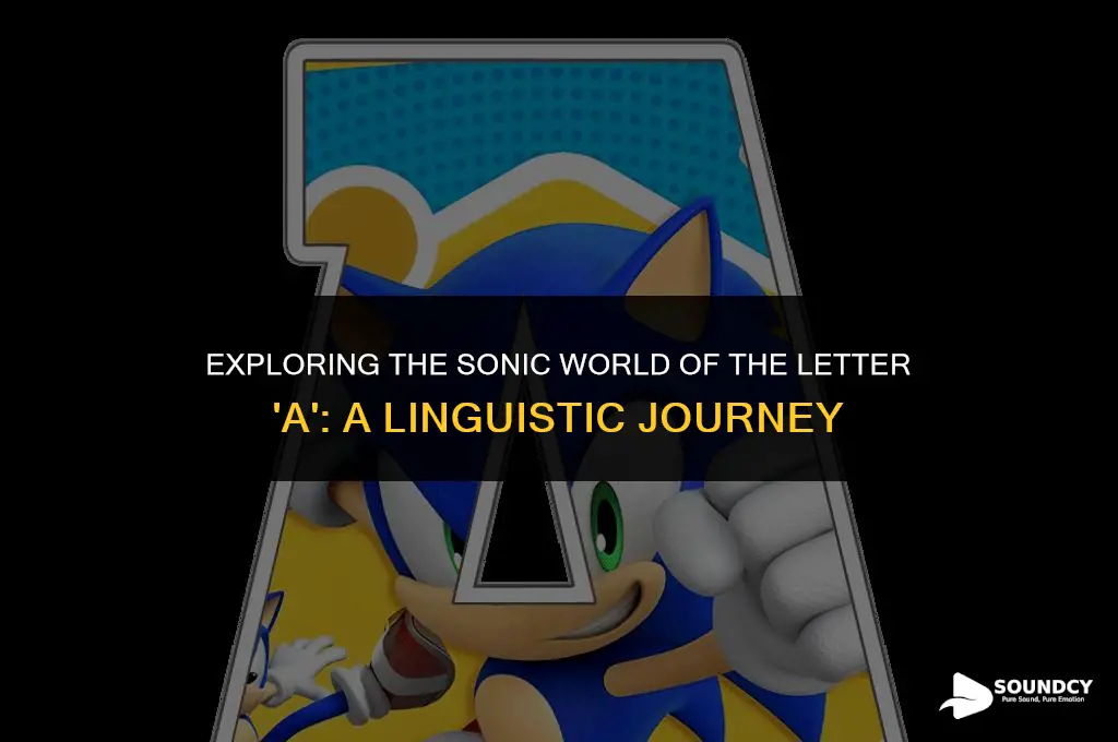 what are the tree sounds of the letter a