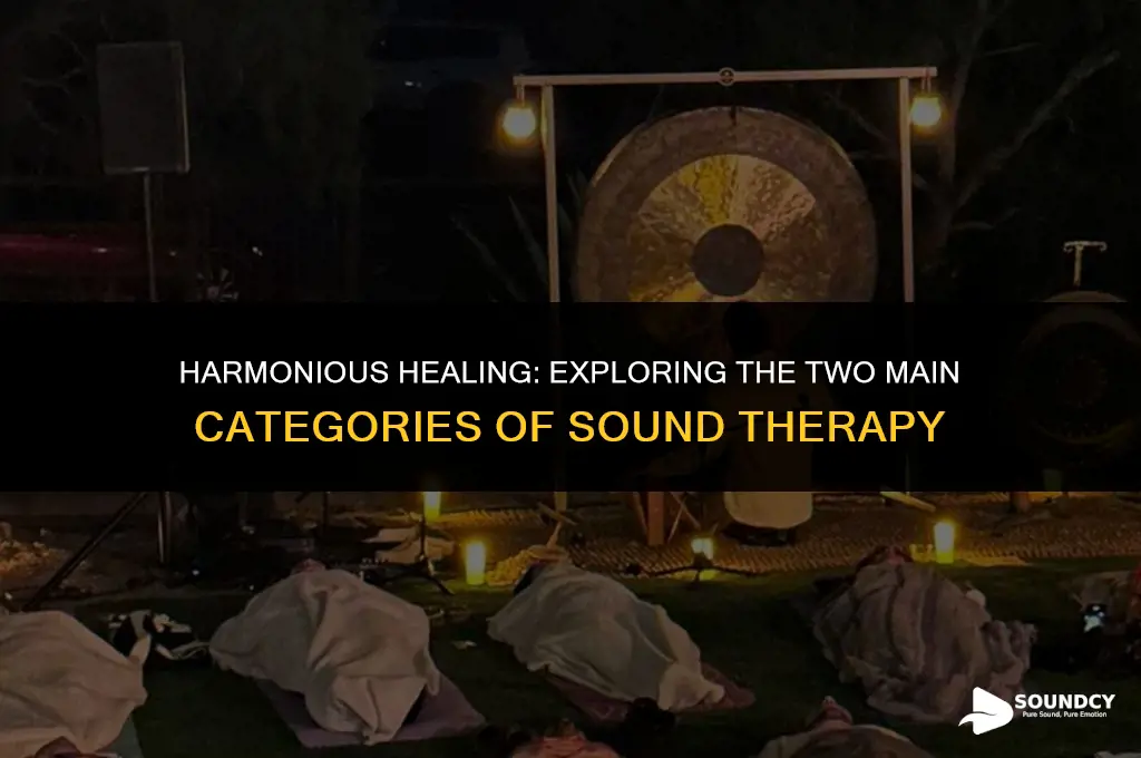 what are the two main categories of sound healing