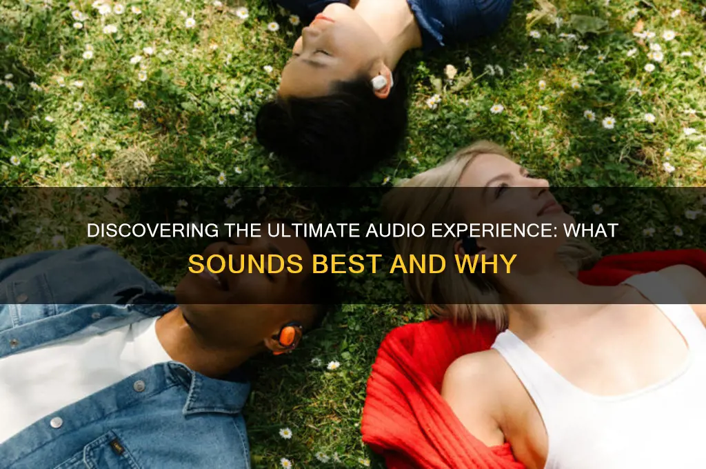 what audio sounds the best