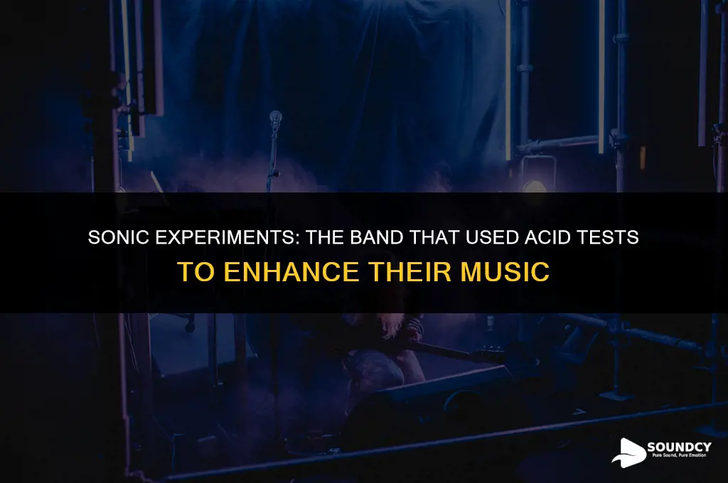 what band did acid tests to improve their sound