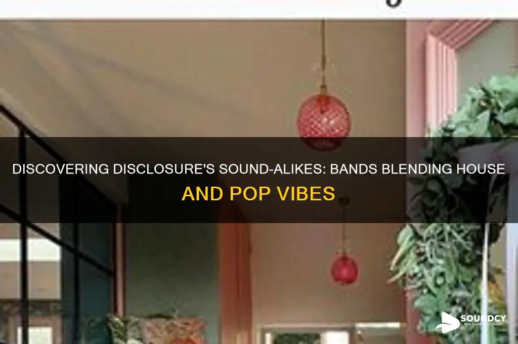 what bands sound like disclosure
