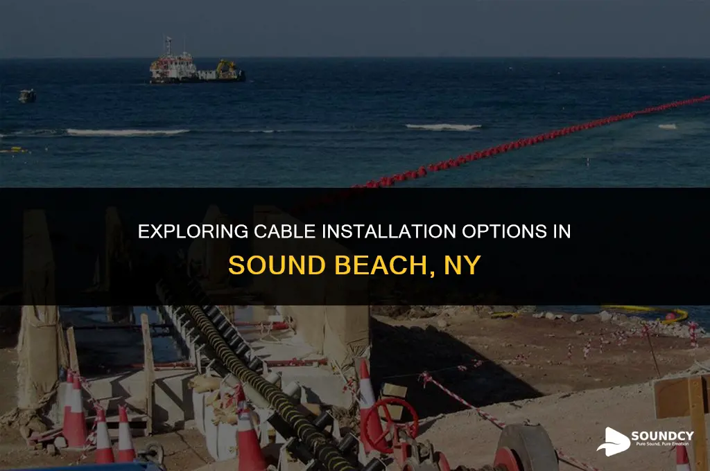 what cables installation is available in sound beach ny