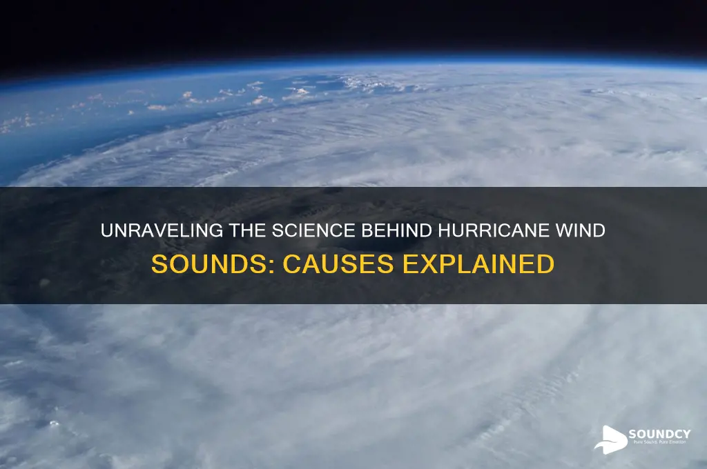 what caused hurricane wind sound