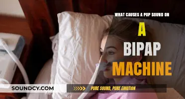 Understanding the Causes of Pop Sounds on BiPAP Machines