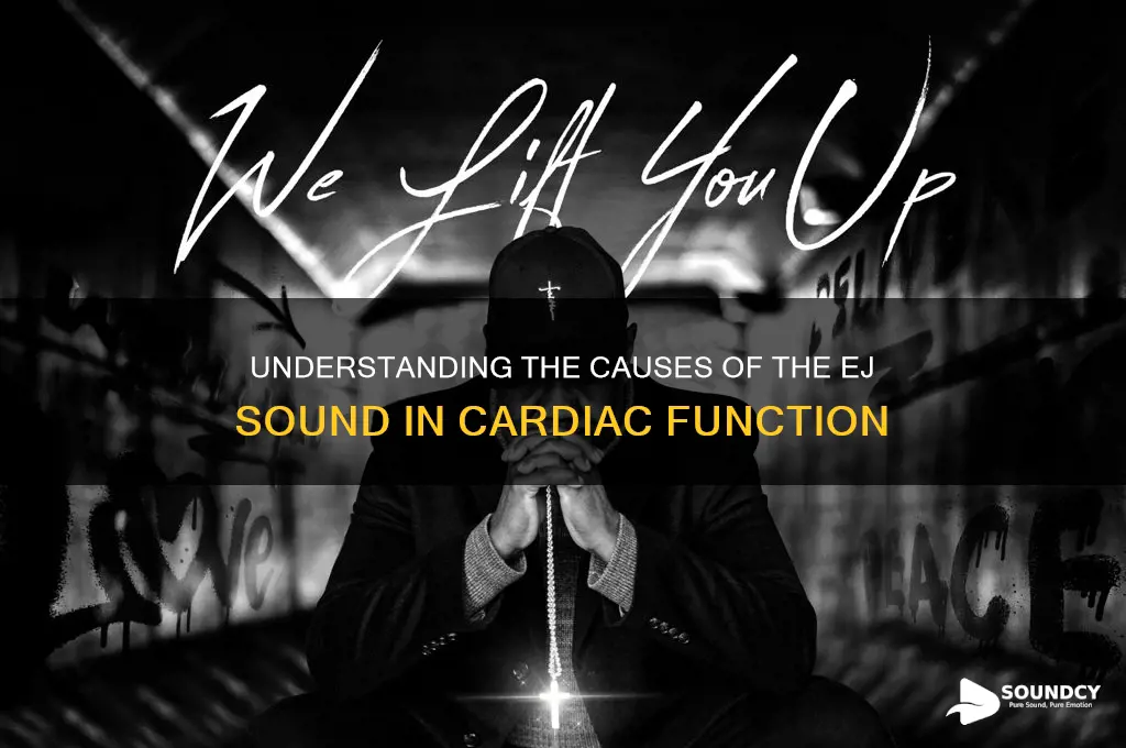 what causes ej sound cardiac