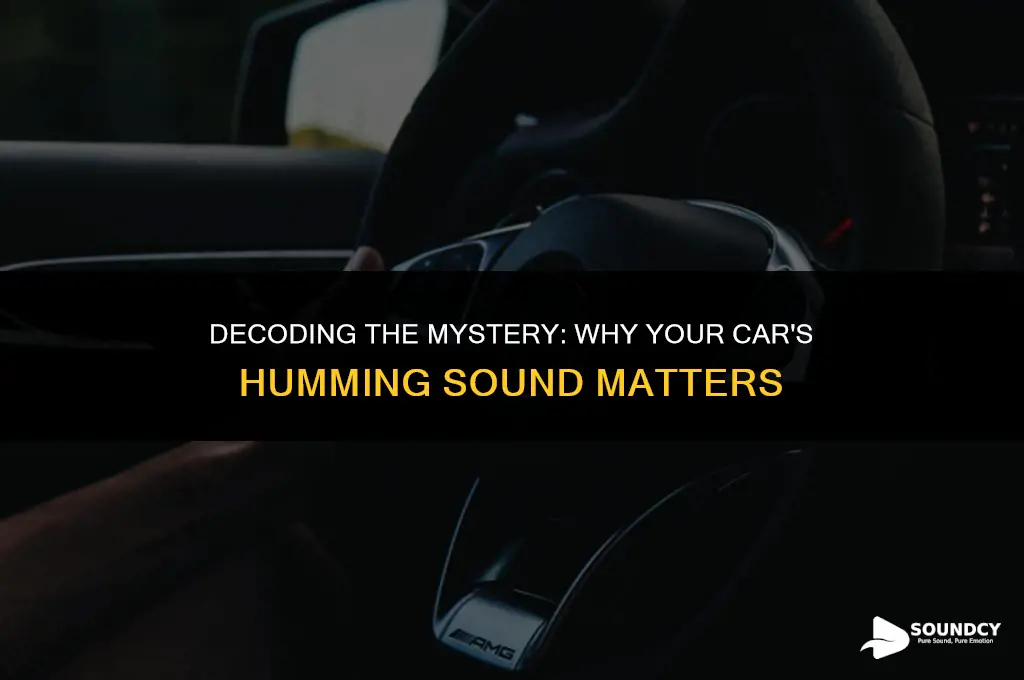 what causes my car to make a humming sound
