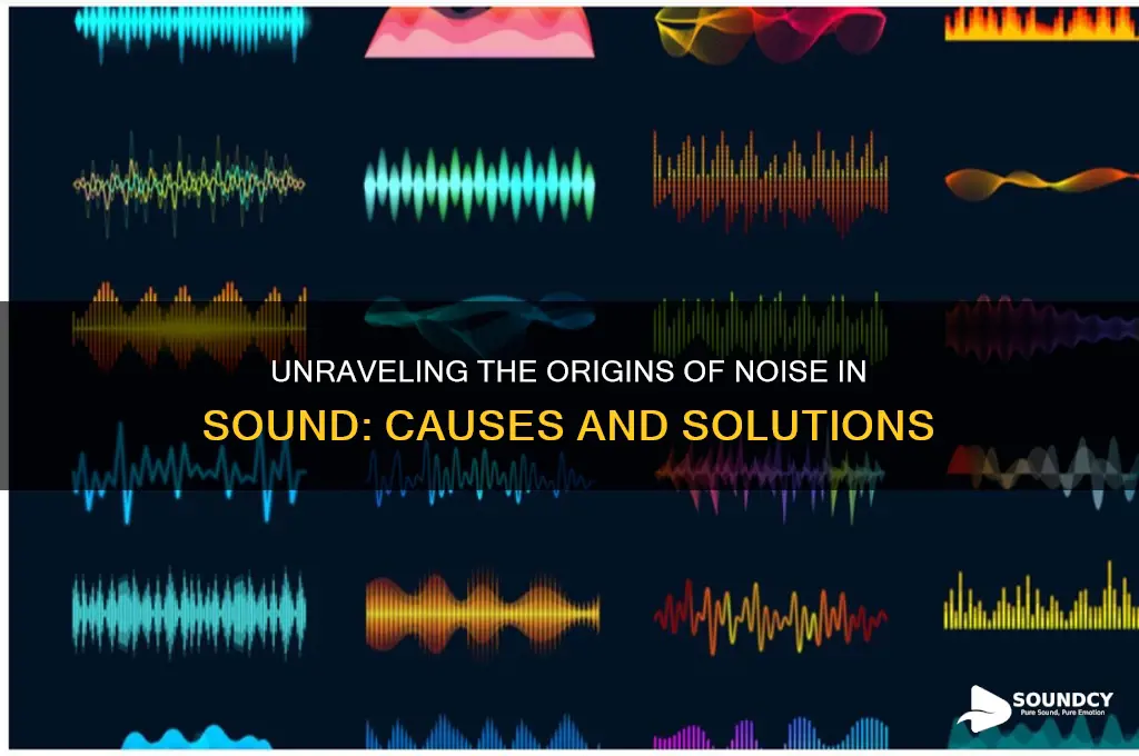 what causes noise in sound