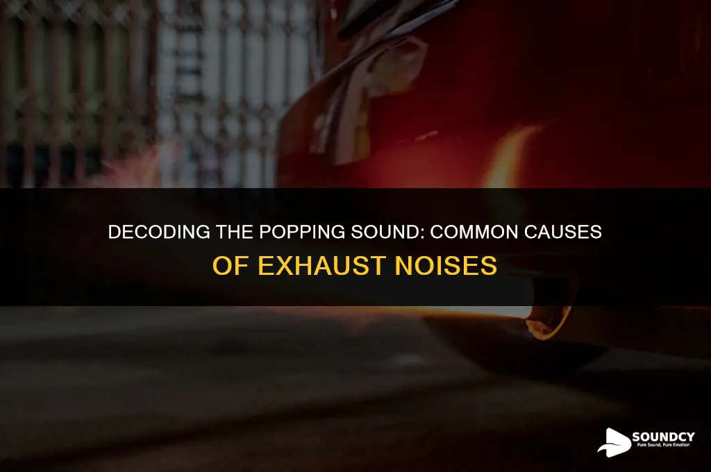 what causes the exhaust to make a popping sound