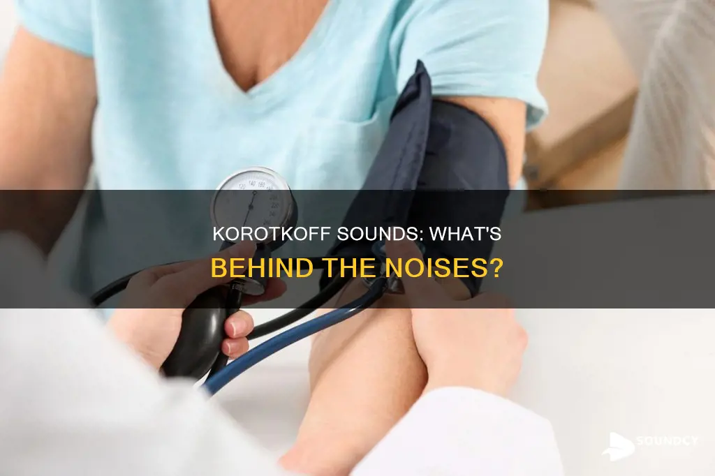what causes the sounds of korotkoff