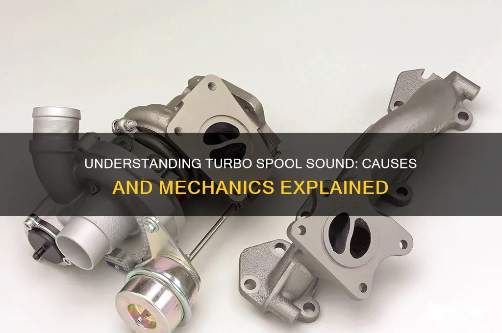 what causes turbo spool sound