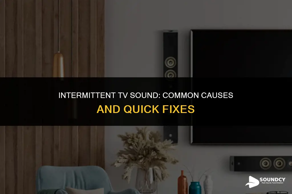 what causes tv sound to go in and out