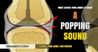 Understanding the Reasons Behind Joint Popping Sounds