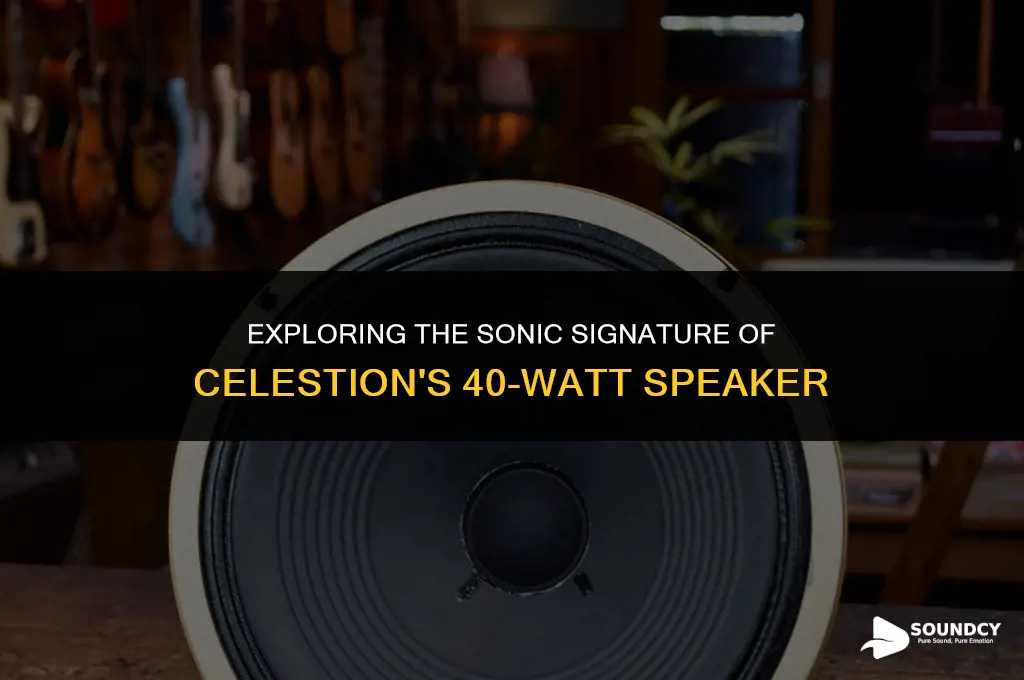 what celestion speaker does a 40 40 sound like