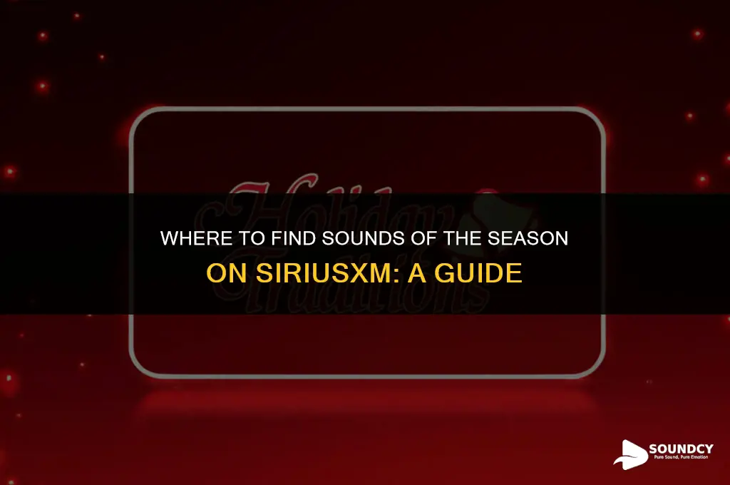 what channel is sounds of the season on siriusxm