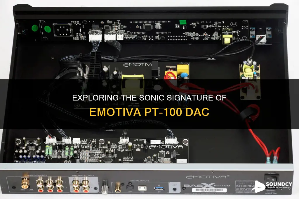 what dac does emotiva pt-100 dac sound like