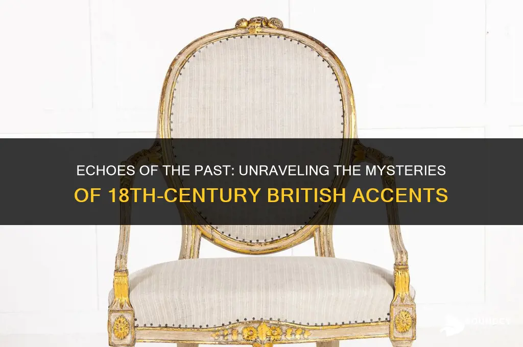 what did british accents sound like in the 1700s