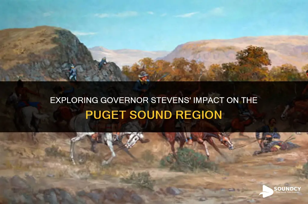 what did governor stevens in the puget sound area