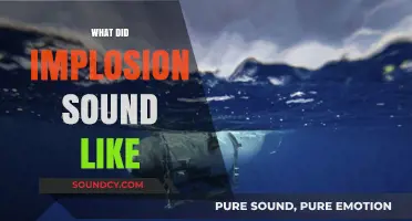 The Haunting Echo: What Did Implosion Sound Like?