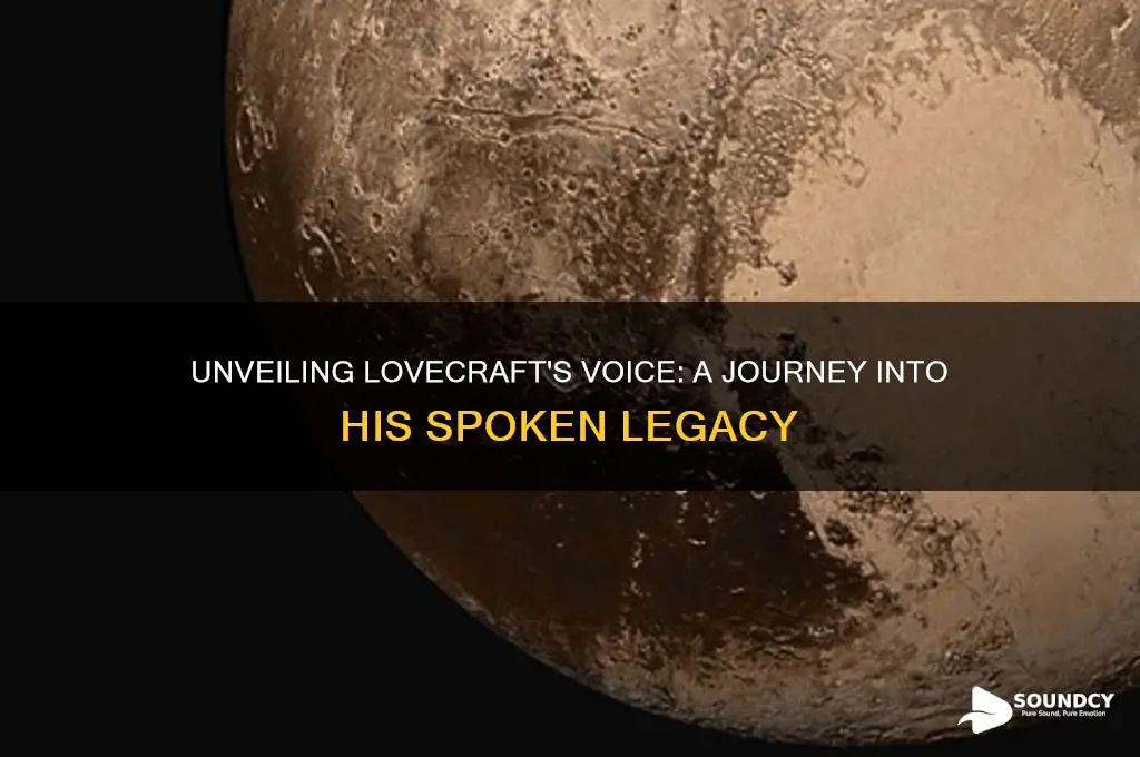 what did lovecraft sound like