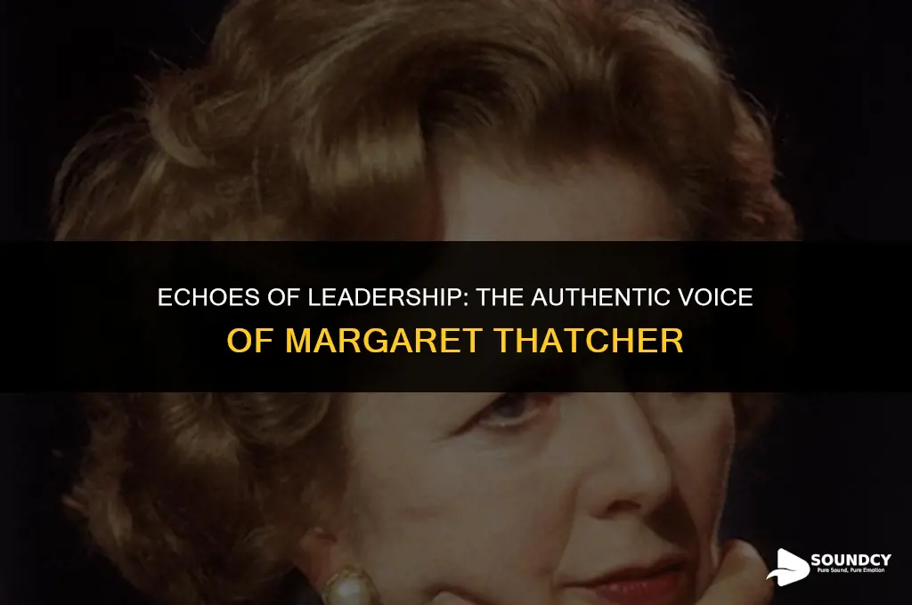 what did margaret thatcher sound like in real life