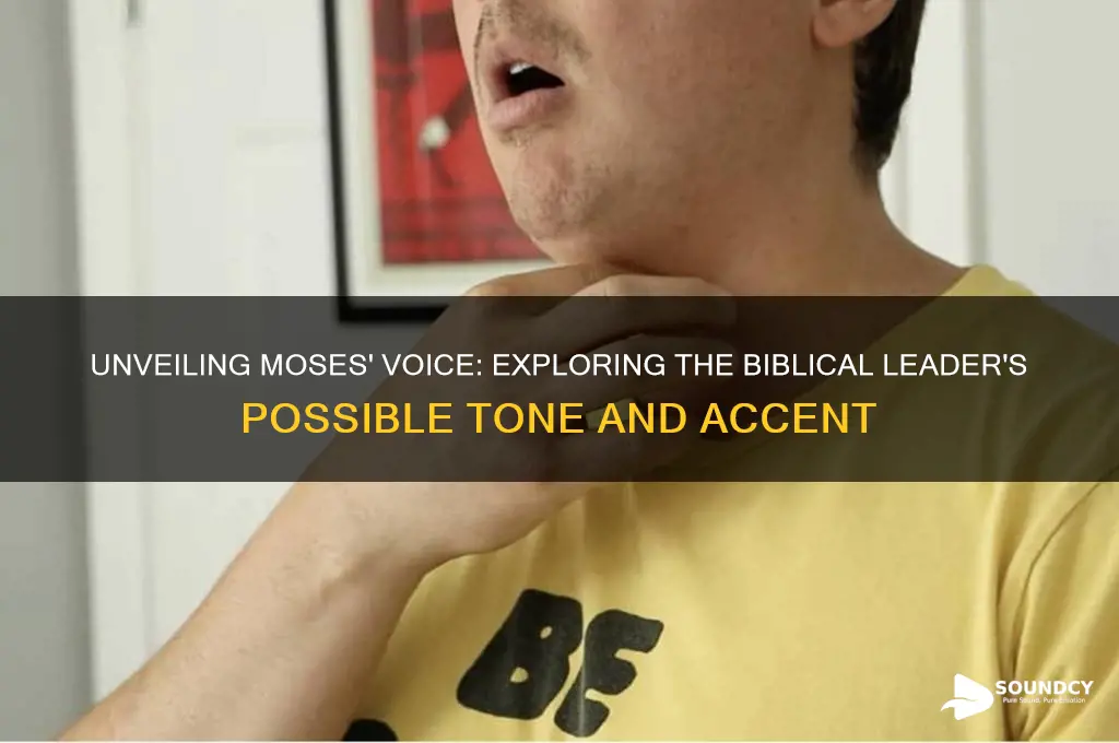 what did moses sound like