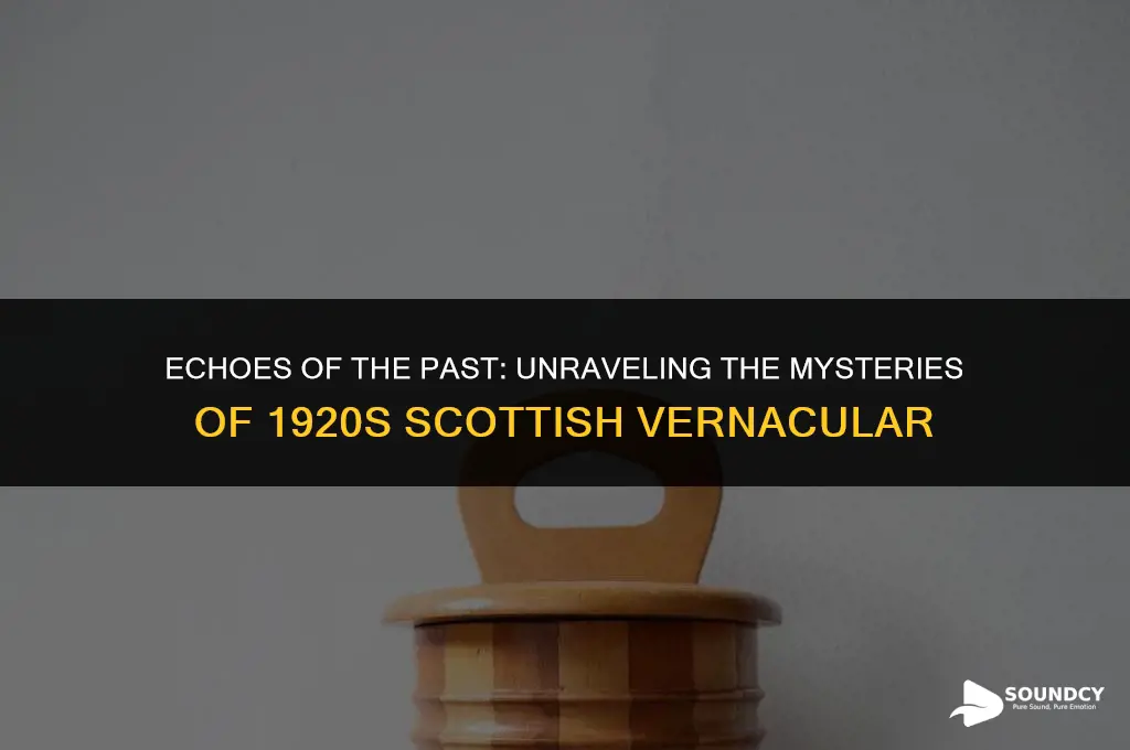 what did scottish language sound like in the 1920s