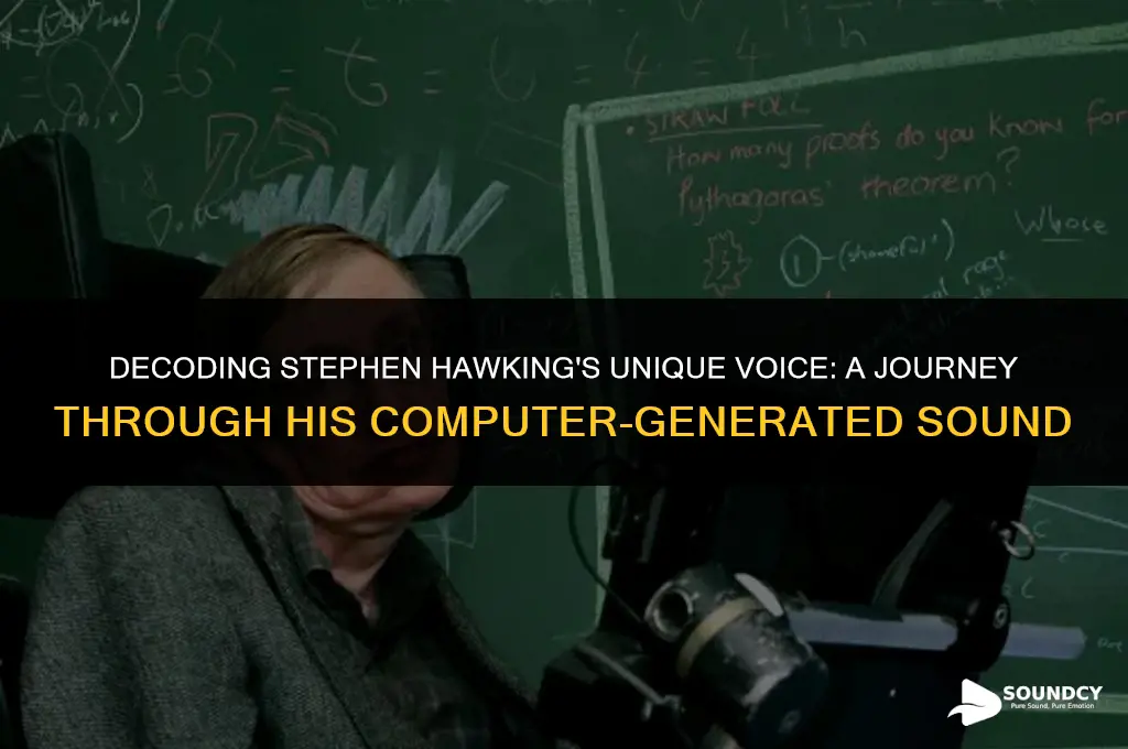 what did stephen hawking sound like with his computer