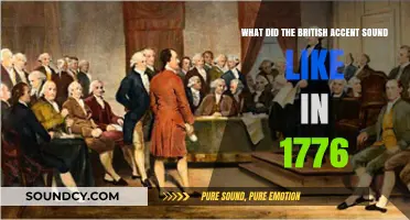 Echoes of the Past: Unraveling the British Accent of 1776