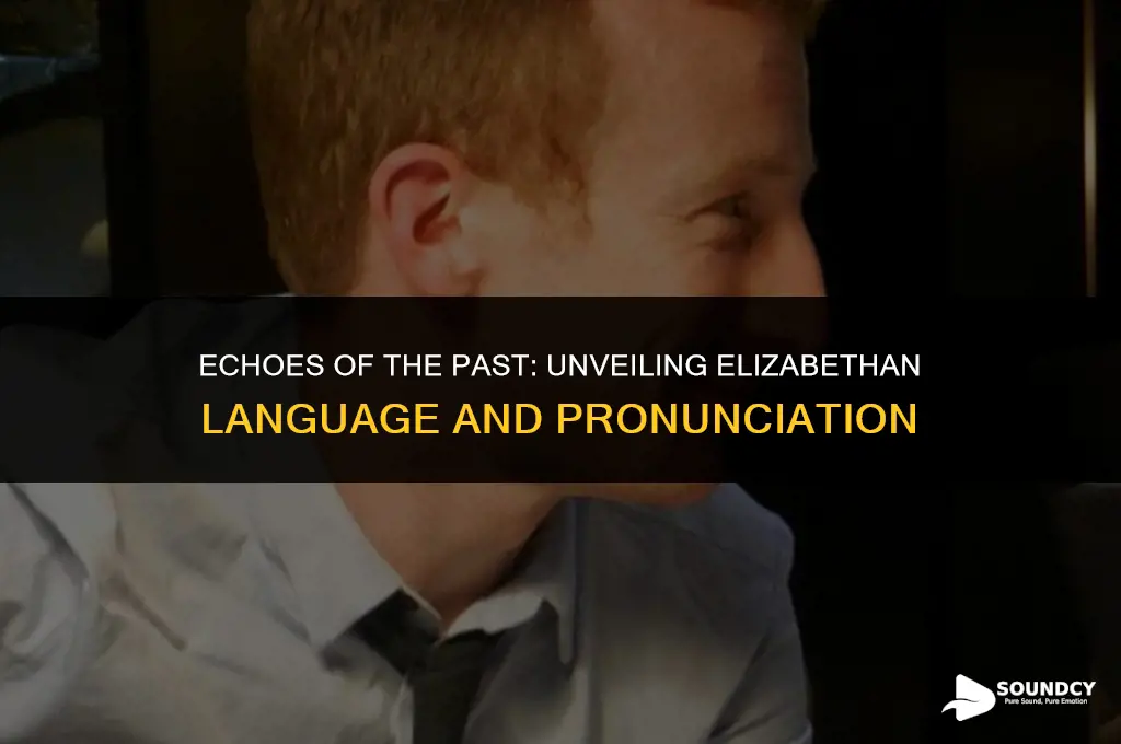 what did the language sound like in elizabethan times