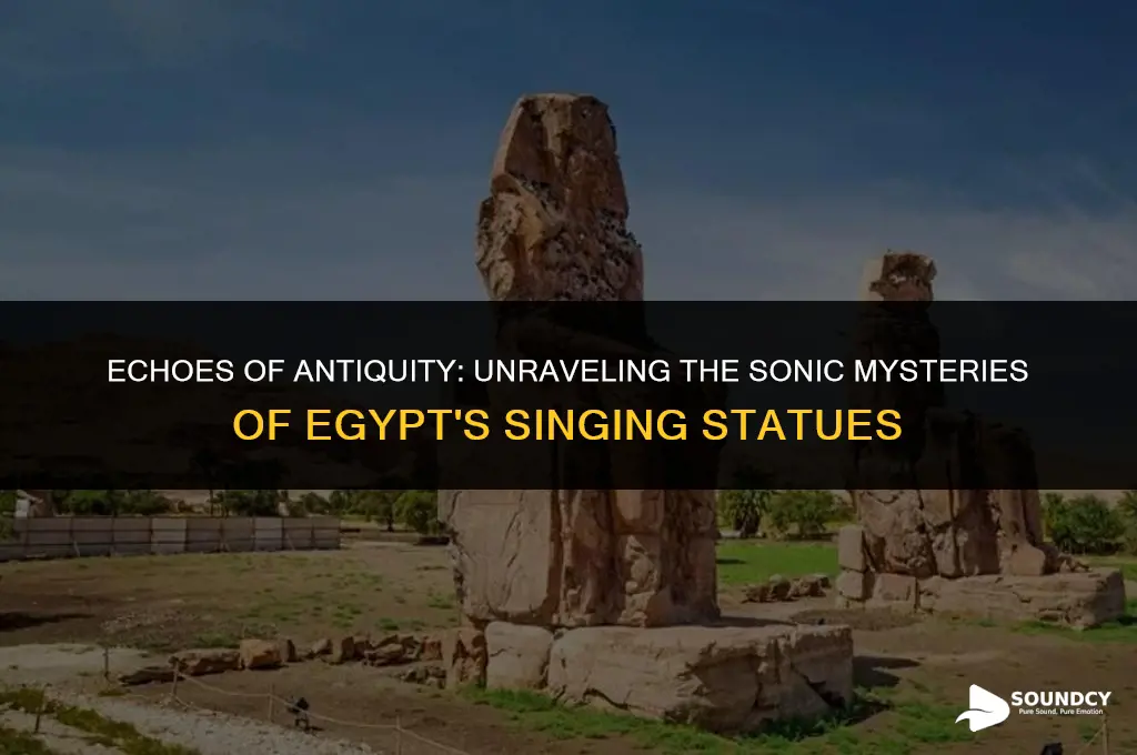 what did the singing statues of egypt sound like
