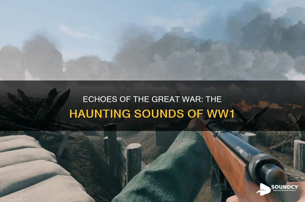 what did ww1 sound like
