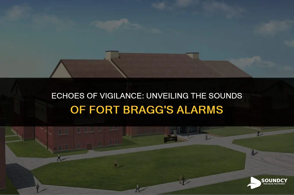 what do alarms sounding on fort bragg sound like