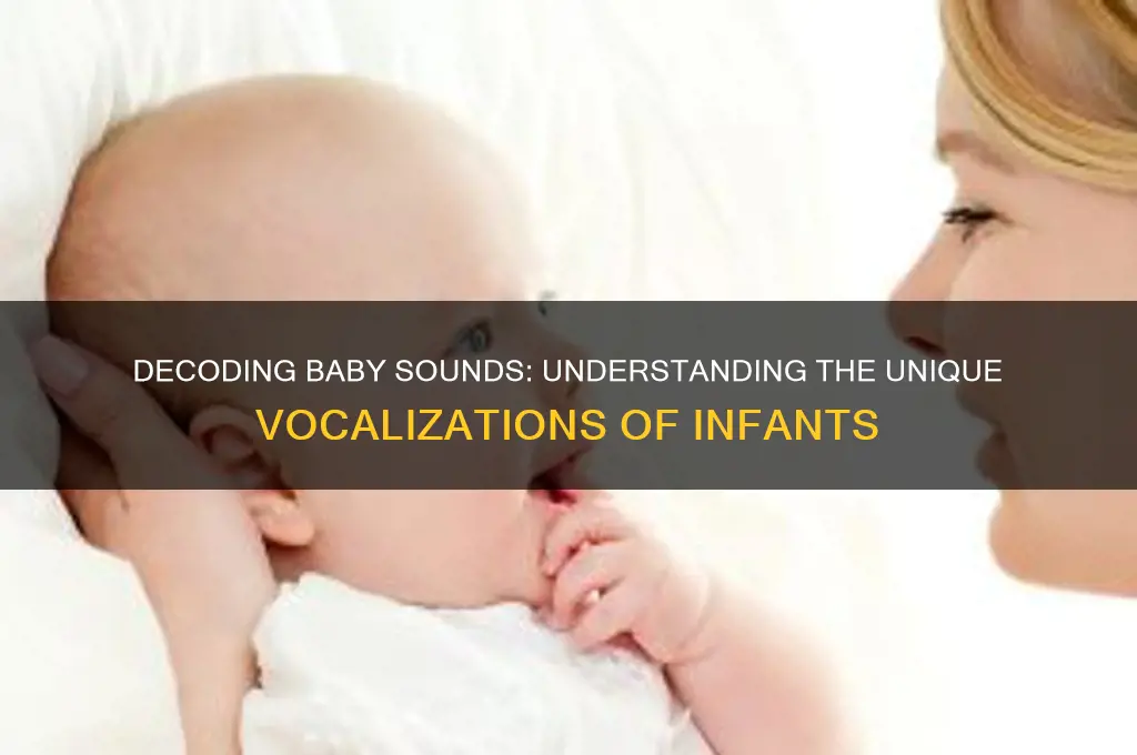 what do babies sound like