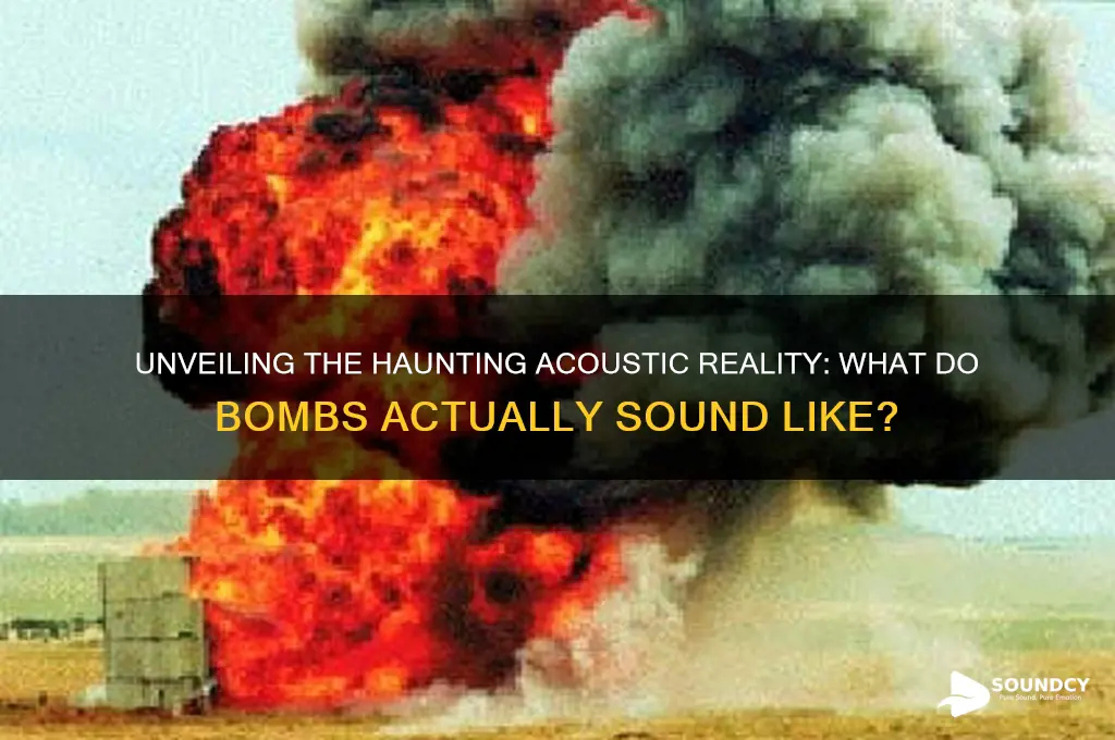 what do bombs sound like