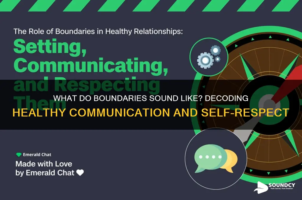 what do boundaries sound like