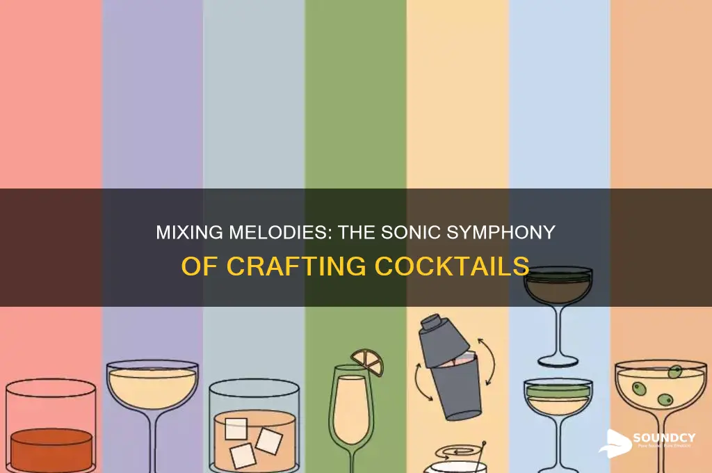 what do cocktails sound like